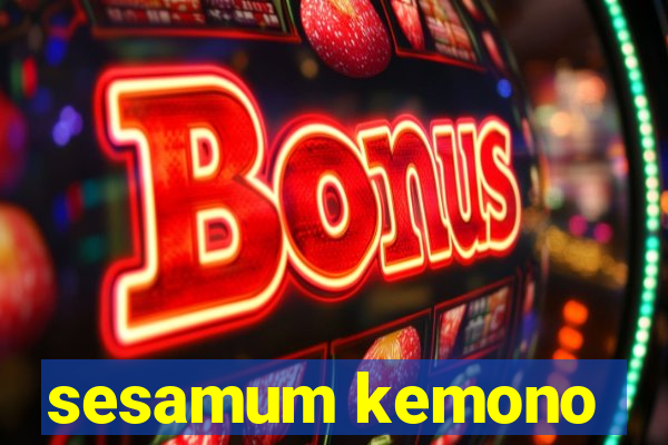 sesamum kemono